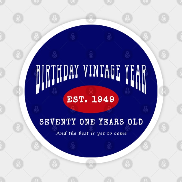 Birthday Vintage Year - Seventy One Years Old Magnet by The Black Panther